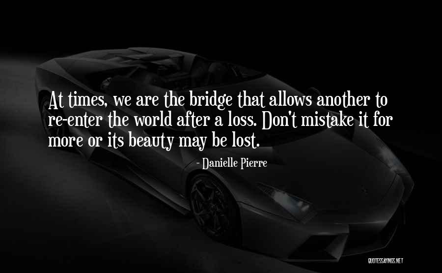 Danielle Pierre Quotes 1596314