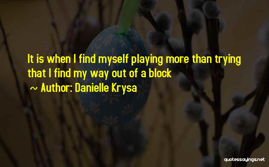 Danielle Quotes By Danielle Krysa