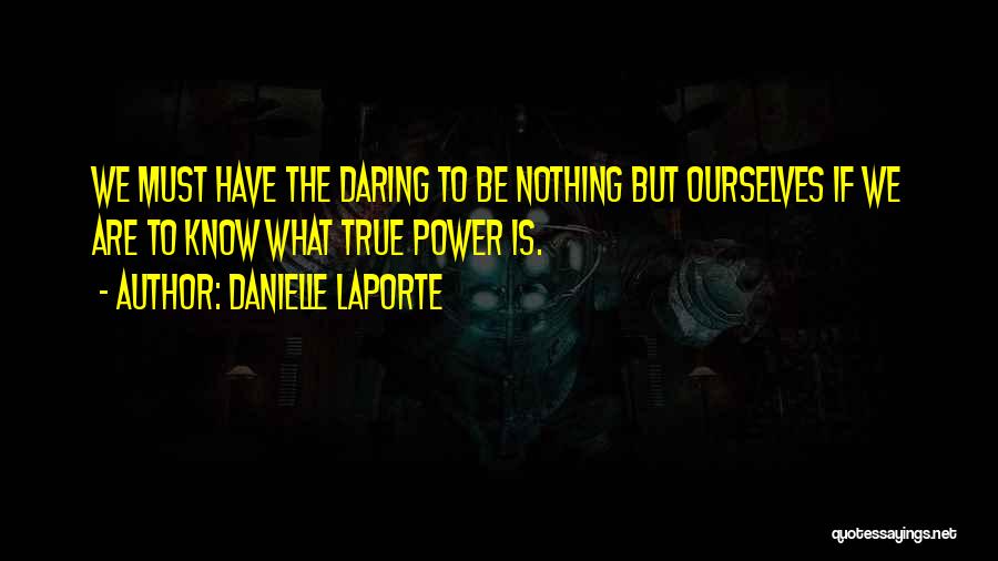 Danielle Quotes By Danielle LaPorte