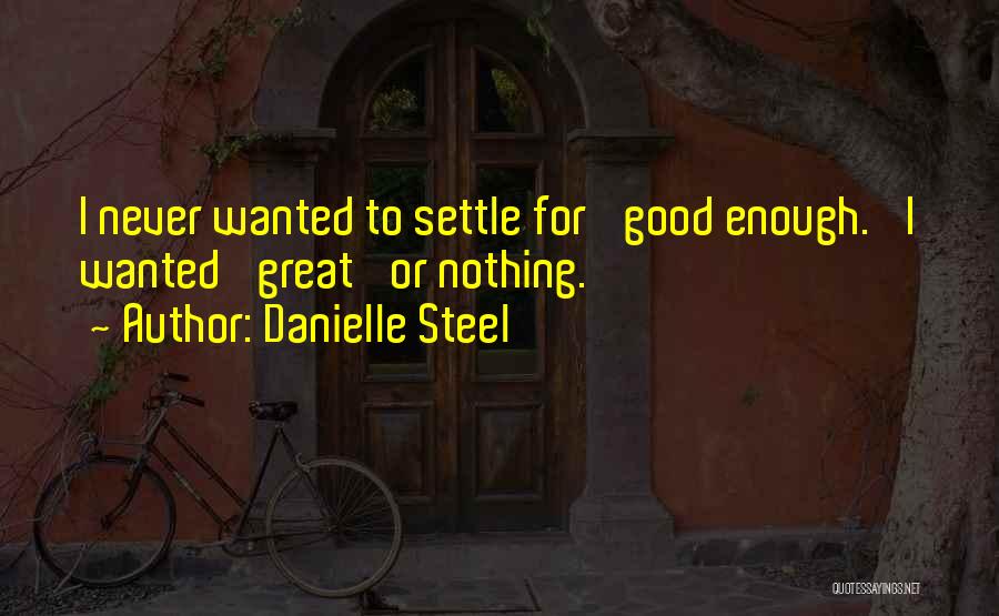 Danielle Quotes By Danielle Steel