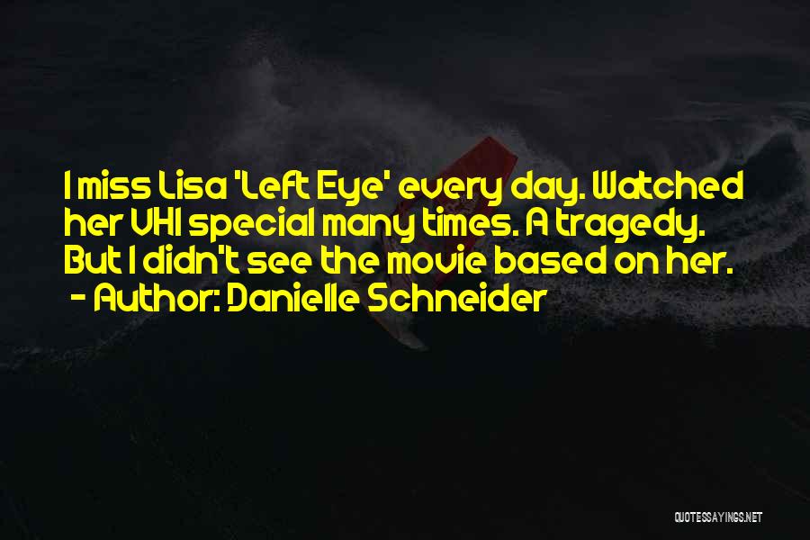 Danielle Schneider Quotes 1654512