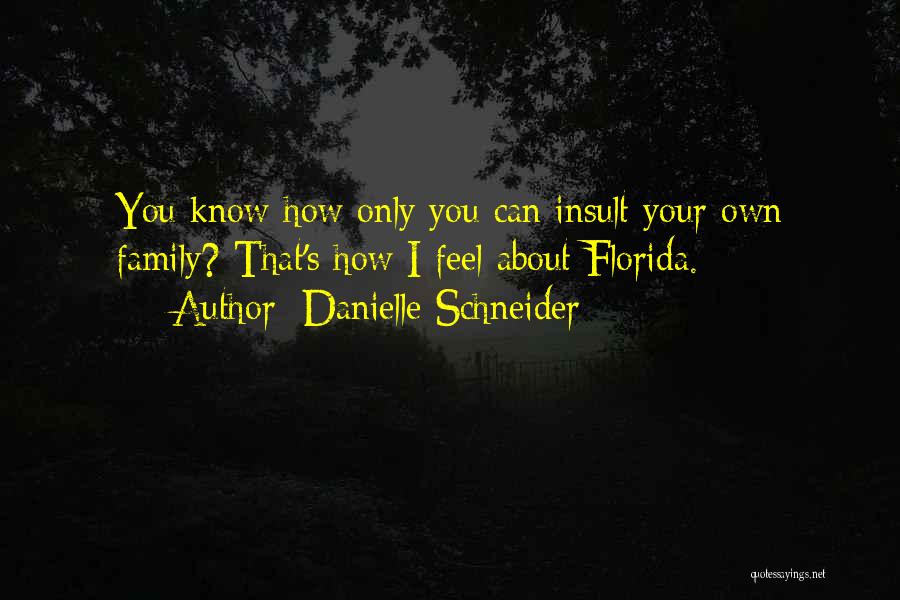 Danielle Schneider Quotes 862440