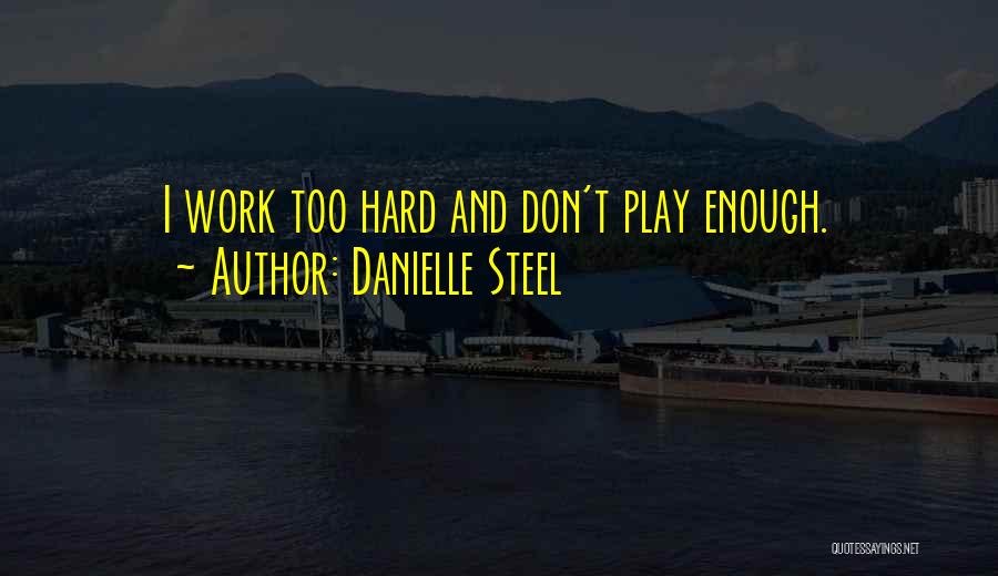 Danielle Steel Quotes 1782722