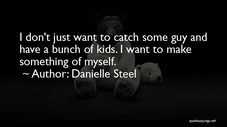 Danielle Steel Quotes 891387