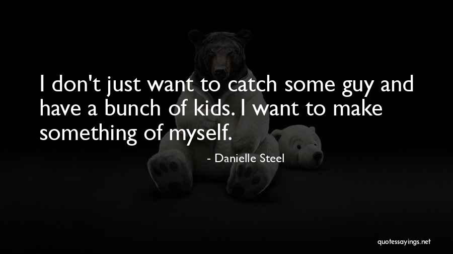 Danielle Steel Quotes 891387