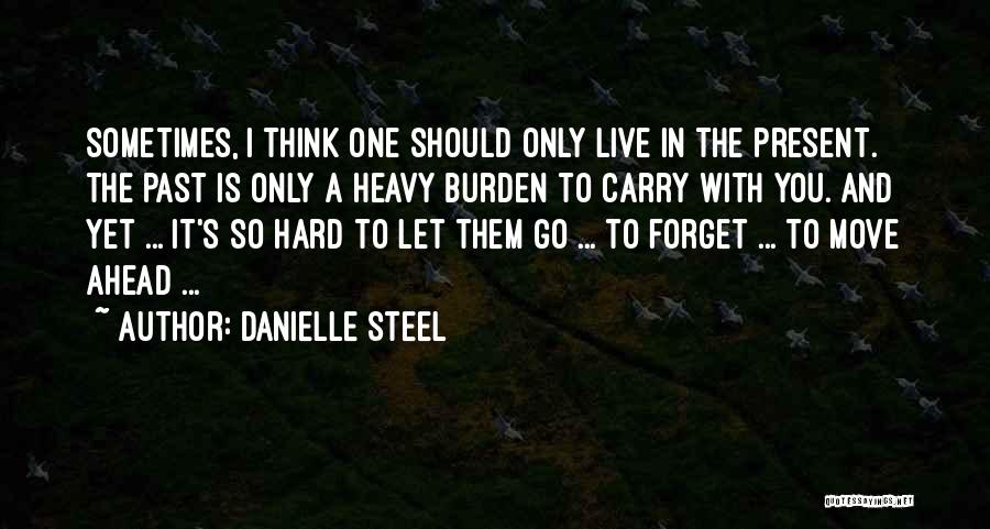 Danielle Steel's Quotes By Danielle Steel