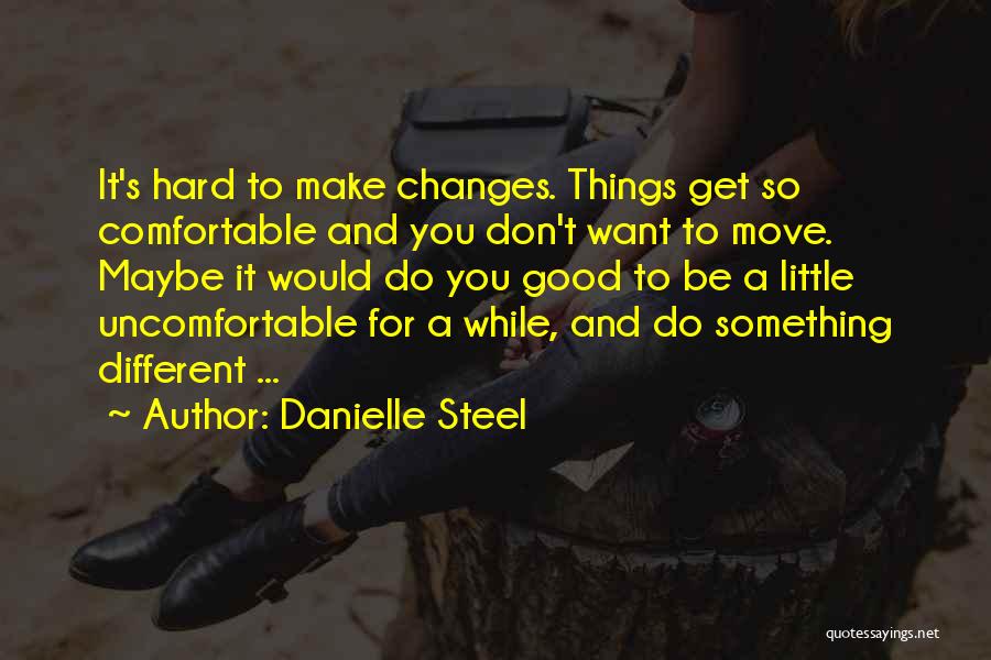 Danielle Steel's Quotes By Danielle Steel