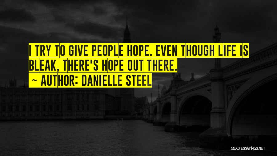 Danielle Steel's Quotes By Danielle Steel