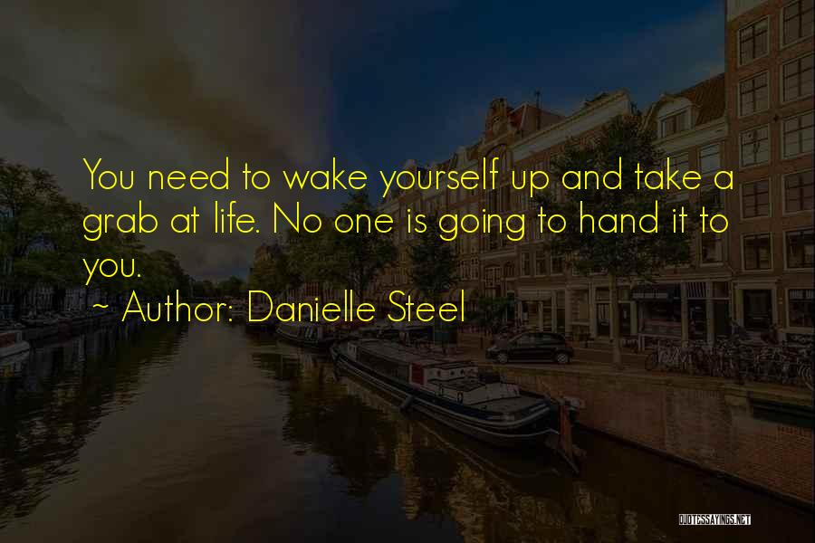 Danielle Steel's Quotes By Danielle Steel