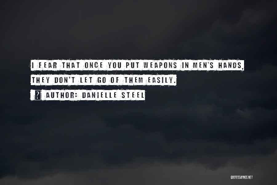 Danielle Steel's Quotes By Danielle Steel