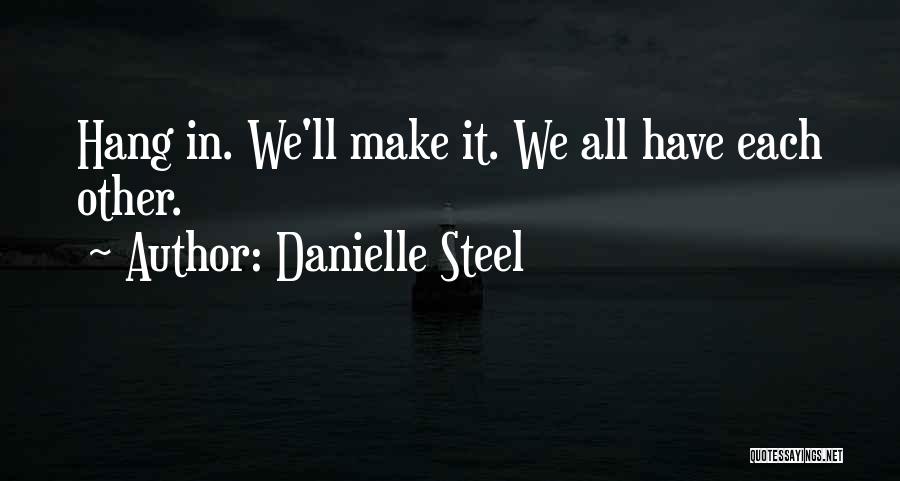 Danielle Steel's Quotes By Danielle Steel