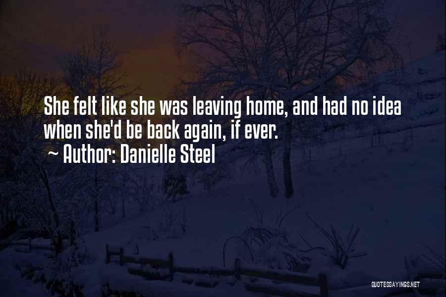 Danielle Steel's Quotes By Danielle Steel