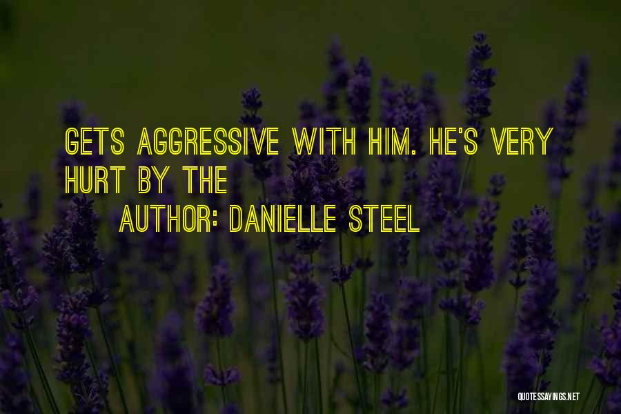 Danielle Steel's Quotes By Danielle Steel