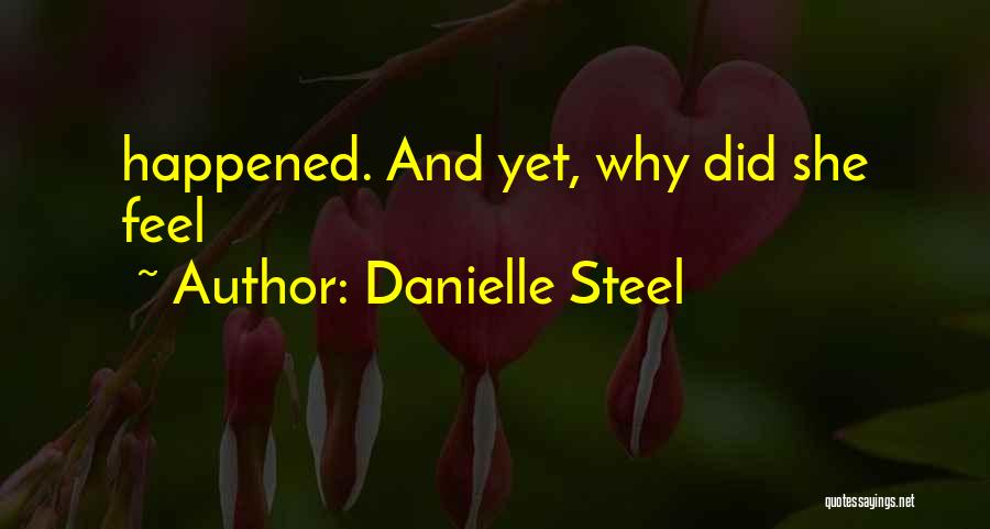 Danielle Steel's Quotes By Danielle Steel