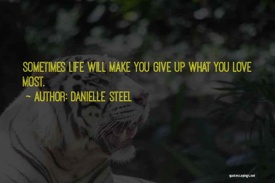 Danielle Steel's Quotes By Danielle Steel