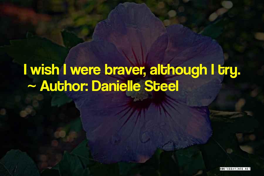 Danielle Steel's Quotes By Danielle Steel