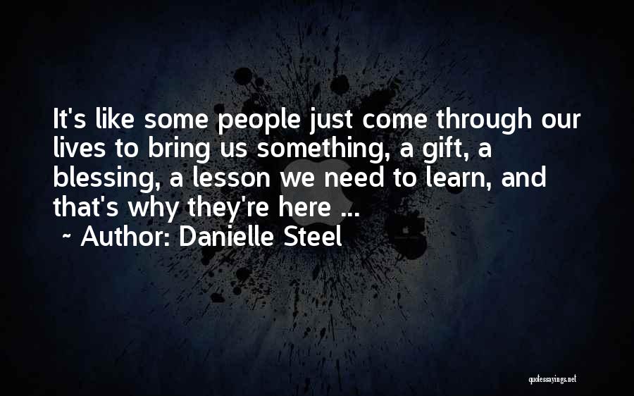 Danielle Steel's Quotes By Danielle Steel