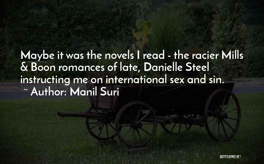 Danielle Steel's Quotes By Manil Suri