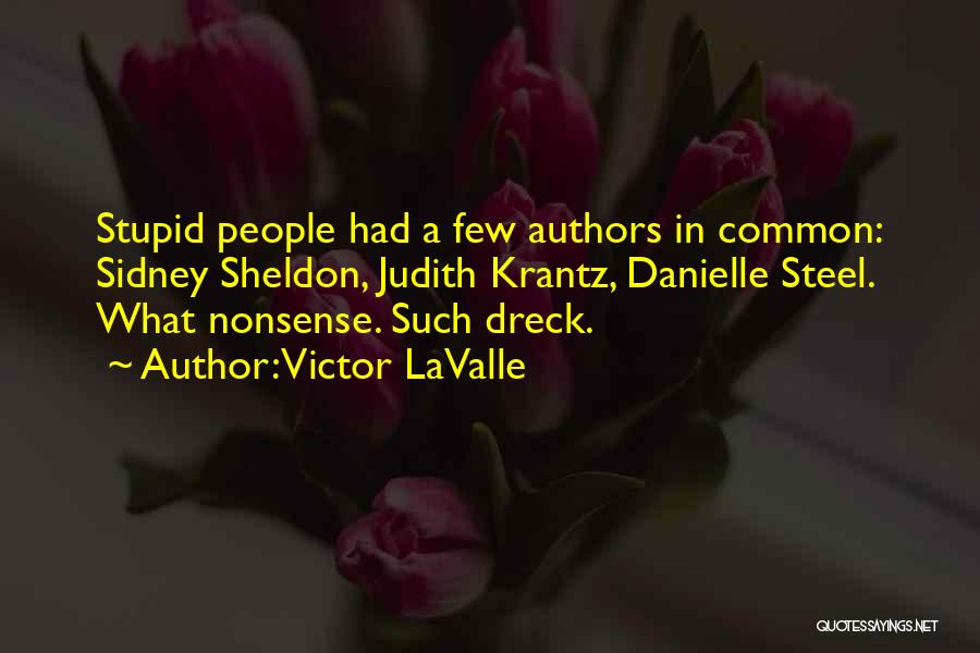 Danielle Steel's Quotes By Victor LaValle