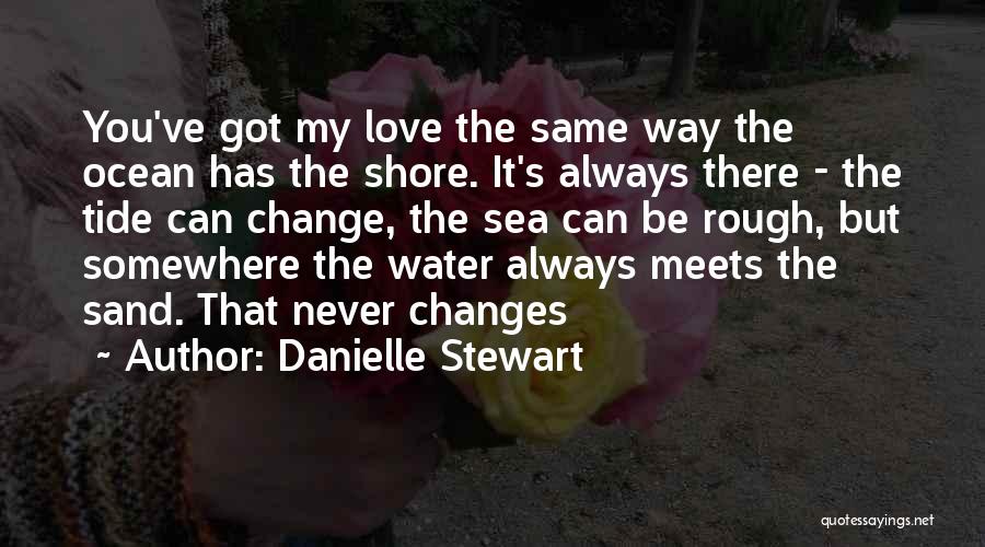 Danielle Stewart Quotes 329822