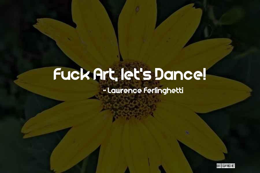 Danielly Freitas Quotes By Lawrence Ferlinghetti Danielly Freitas Quotes By Lawrence Ferlinghetti