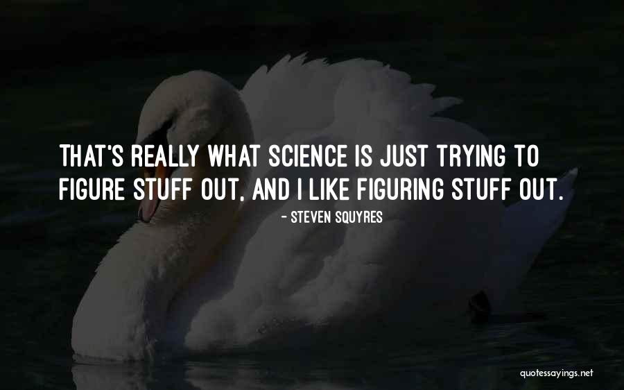 Danielou Quotes By Steven Squyres Danielou Quotes By Steven Squyres