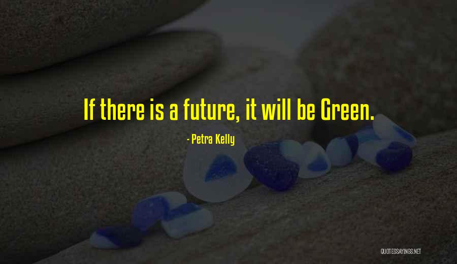 Danielov Dagmar Quotes By Petra Kelly Danielov Dagmar Quotes By Petra Kelly