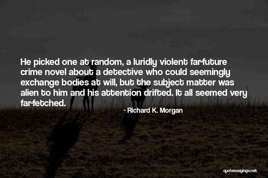 Daniels Pharmacy Quotes By Richard K. Morgan Daniels Pharmacy Quotes By Richard K. Morgan