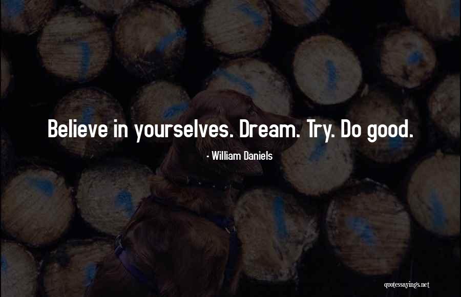Daniels Quotes By William Daniels Daniels Quotes By William Daniels
