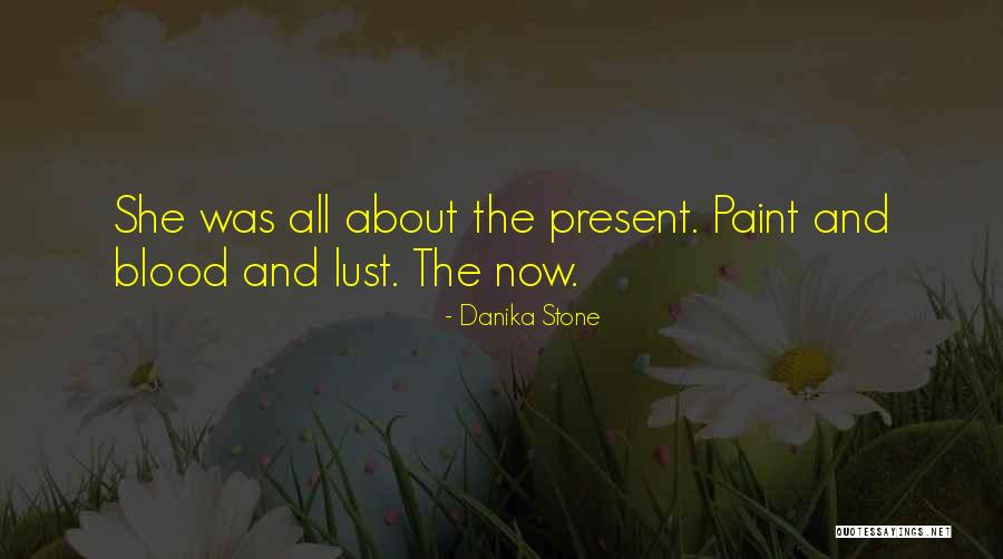Danika Quotes By Danika Stone Danika Quotes By Danika Stone