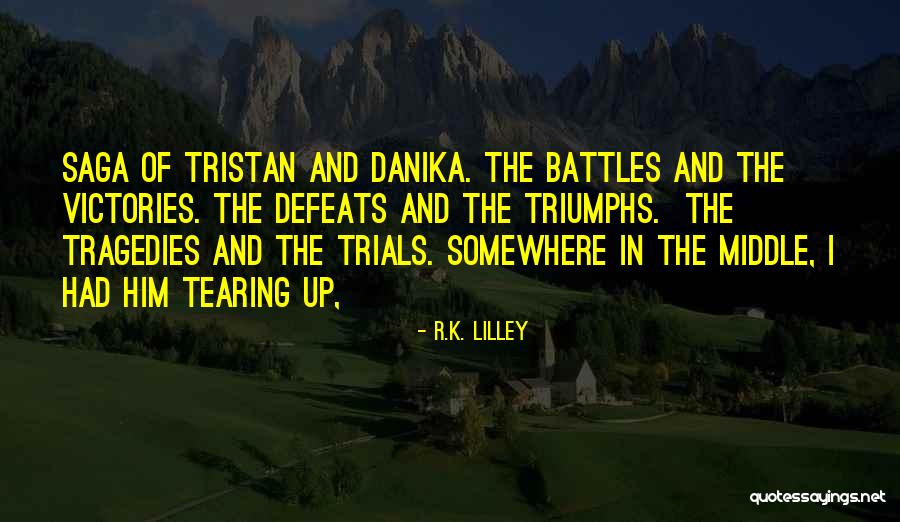 Danika Quotes By R.K. Lilley Danika Quotes By R.K. Lilley