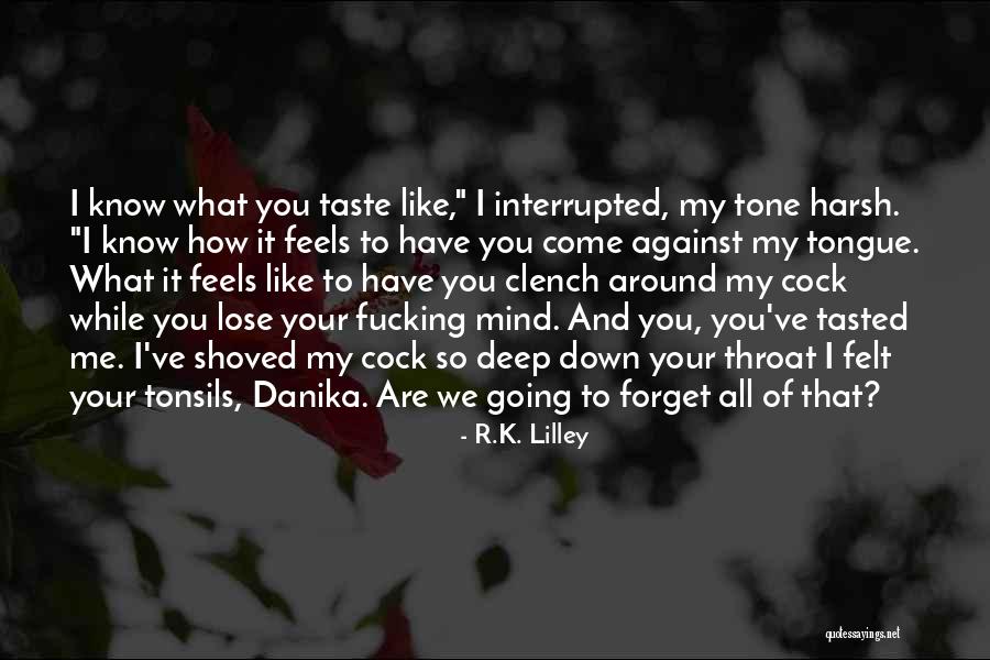Danika Quotes By R.K. Lilley Danika Quotes By R.K. Lilley
