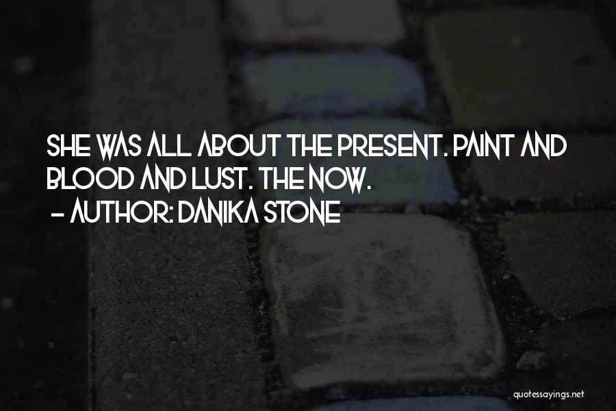 Danika Stone Quotes 1544022