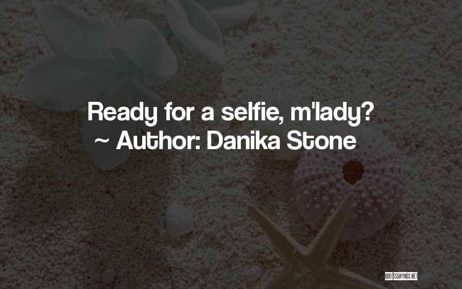 Danika Stone Quotes 1773594