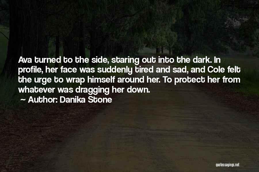 Danika Stone Quotes 689704