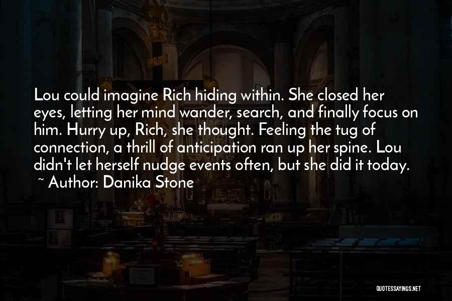 Danika Stone Quotes 908036