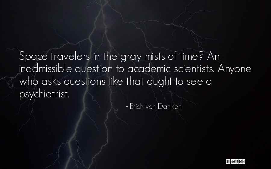 Daniken Erich Quotes By Erich Von Daniken Daniken Erich Quotes By Erich Von Daniken