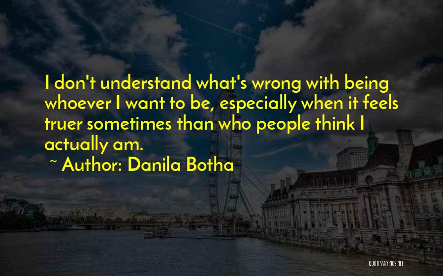 Danila Botha Quotes 949168