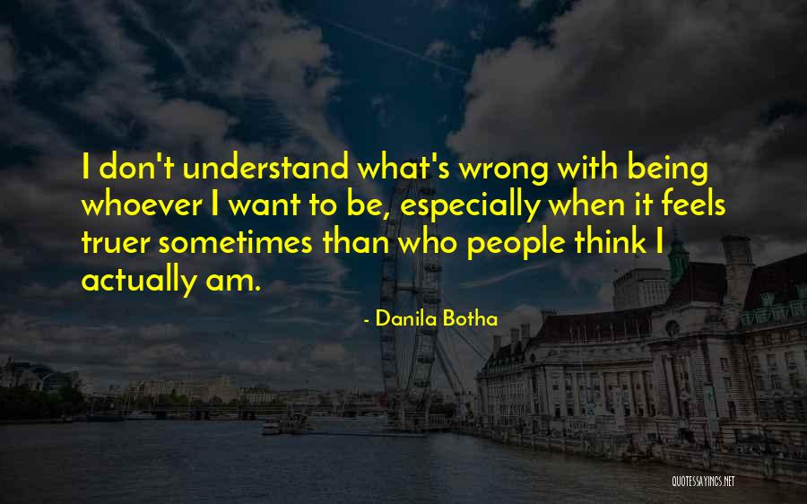 Danila Botha Quotes 949168