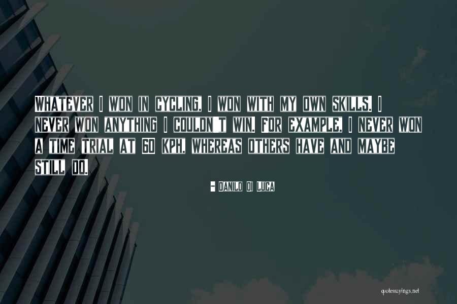 Danilo Di Luca Quotes 2166815 Danilo Di Luca Quotes 2166815