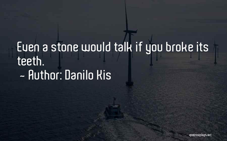 Danilo Kis Quotes 1846085