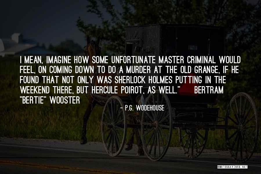 Danilov Furniture Quotes By P.G. Wodehouse Danilov Furniture Quotes By P.G. Wodehouse