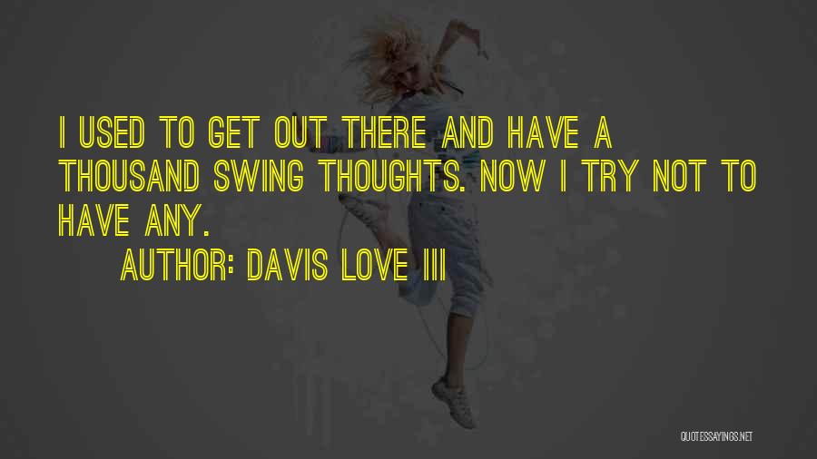 Danilovic Predrag Quotes By Davis Love III