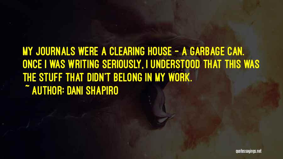 Dani's House Quotes By Dani Shapiro