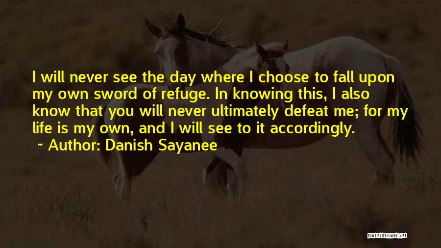 Danish Sayanee Quotes 1664478