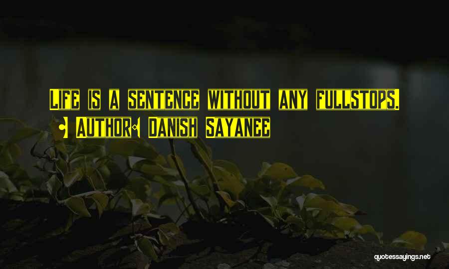 Danish Sayanee Quotes 1666370
