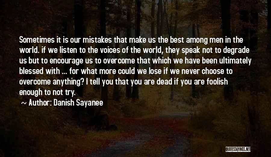 Danish Sayanee Quotes 714365