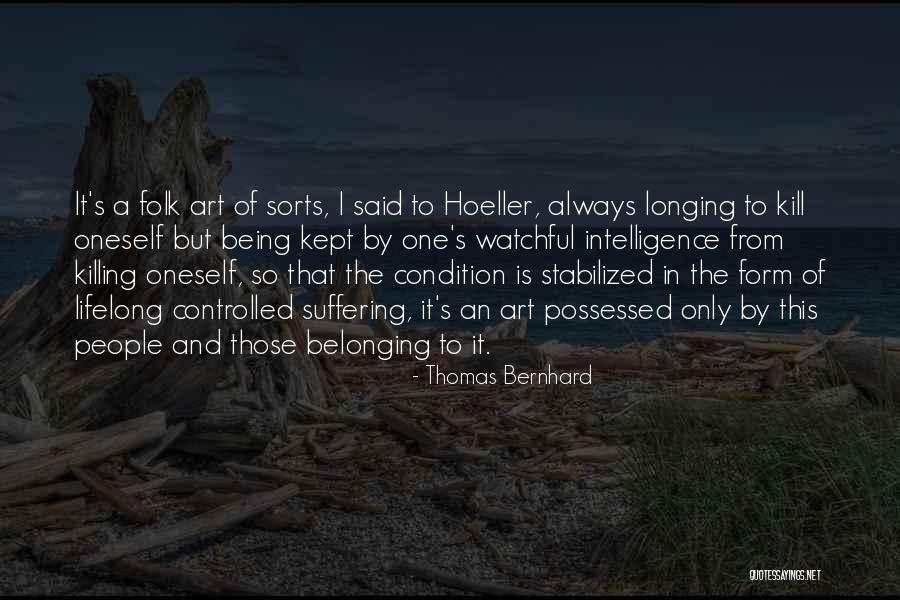 Danison Management Quotes By Thomas Bernhard Danison Management Quotes By Thomas Bernhard
