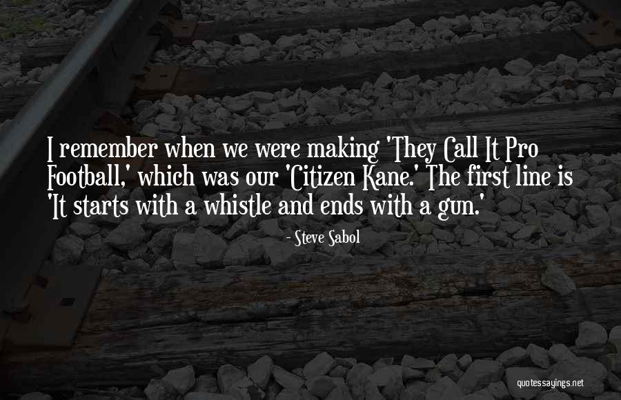 Danison Monument Quotes By Steve Sabol Danison Monument Quotes By Steve Sabol