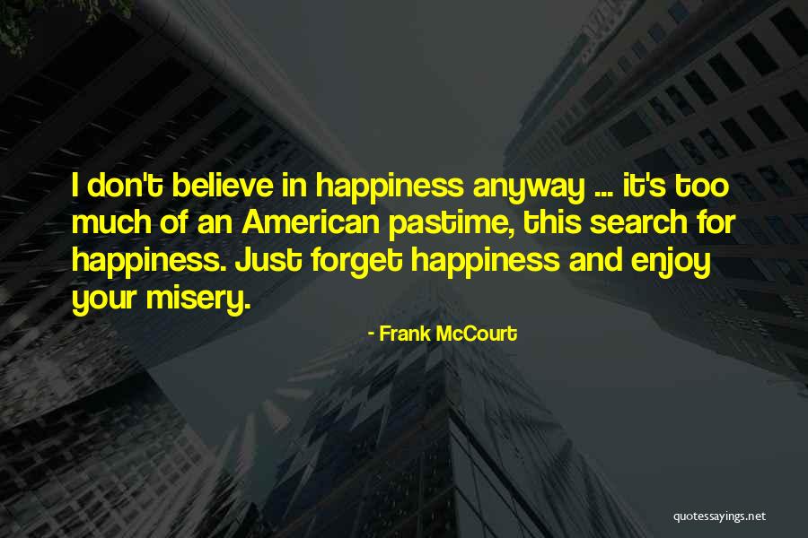Danites Quotes By Frank McCourt Danites Quotes By Frank McCourt